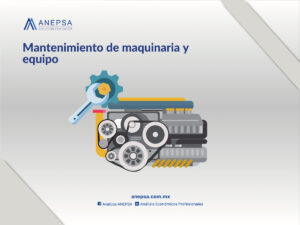 Mantenimiento de maquinaria y equipo