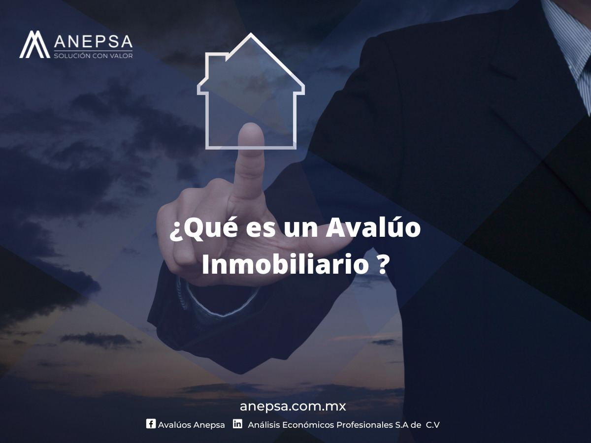 ¿qué Son Los Avalúos Inmobiliarios Valuadores De Inmueblesemk 2237