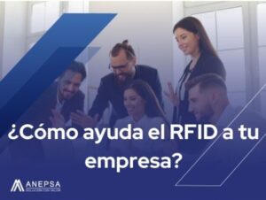 Como ayuda el RFID a tu empresa