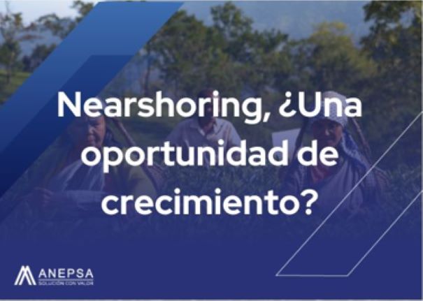 Nearshoring a growth opportunity