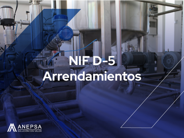 NIF D-5 Arrendamientos I Tratamiento contable de arrendamientos operativos y financieros