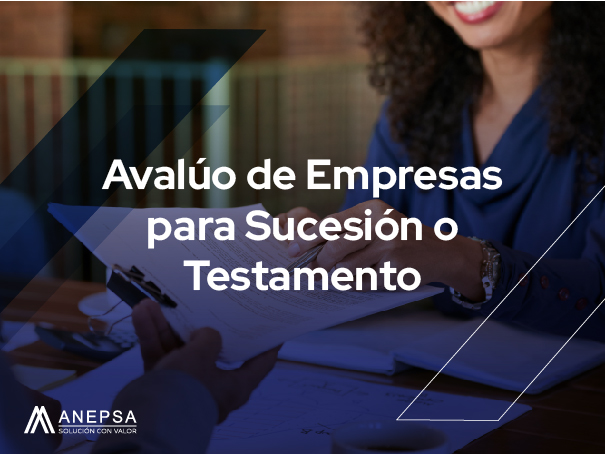 avalúo de empresas para sucesión o testamento