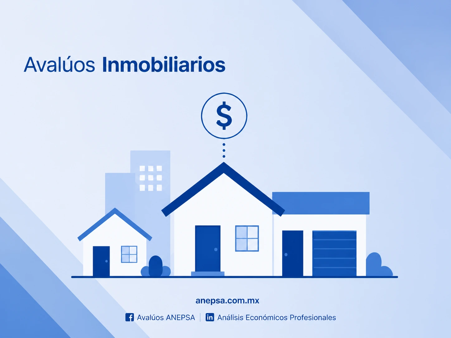 Avalúos inmobiliarios elaborados por peritos valuadores certificados de Anepsa en México